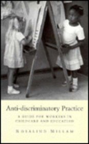Anti-Discriminatory Practice: A Guide for Workers in Childcare and Education (Practical Childcare)