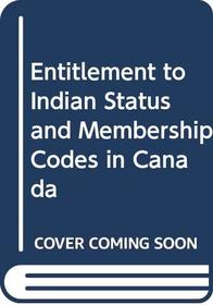 Entitlement to Indian Status and Membership Codes in Canada