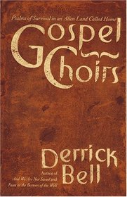 Gospel Choirs: Psalms of Survival in an Alien Land Called Home