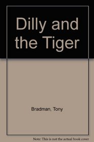 Dilly and the Tiger