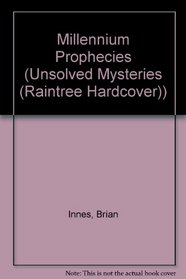Millennium Prophecies (Unsolved Mysteries (Raintree Hardcover))
