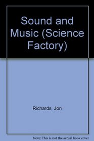 Sound and Music (Science Factory)