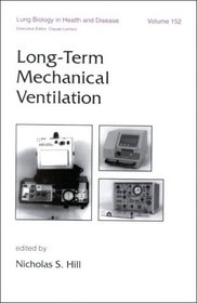 Long-Term Mechanical Ventilation (Lung Biology in Health and Disease)