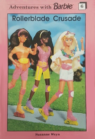Rollerblade Crusade (Adventures With Barbie, No 6)