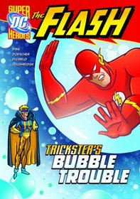Trickster's Bubble Trouble (DC Super Heroes)