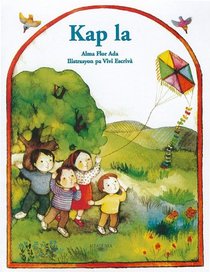 La Kap / the Kite (Cuentos Para Todo El Ano / Stories the Year 'round)