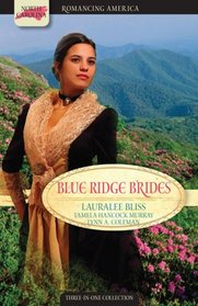 Blue Ridge Brides: The Music of Home / Journey to Love / Corduroy Road to Love (Romancing America: North Carolina)