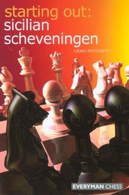 Starting Out: Sicilian Scheveningen (Starting Out - Everyman Chess)