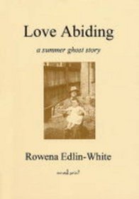 Love Abiding: A Summer Ghost Story