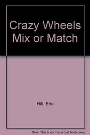 Crazy Wheels Mix or Match