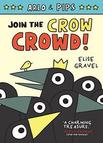 Join the Crow Crowd! (Arlo & Pips, Bk 2)