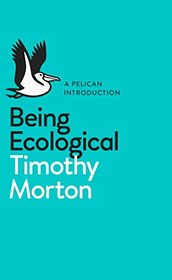 A Pelican Introduction: Being Ecological