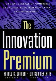 The Innovation Premium: How Next Generation Companies Are Achieving Peak Performance and Profitability