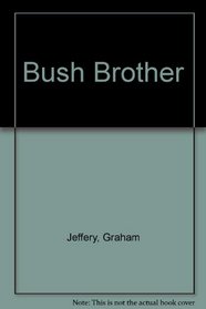Bush Brother