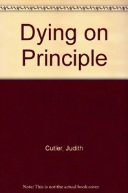 Dying on Principle