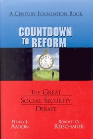 Countdown to Reform:   The Great Social Security Debate
