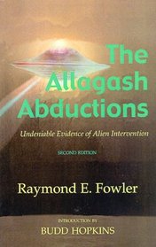 The Allagash Abductions: Undeniable Evidence of Alien Intervention