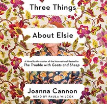 Three Things about Elsie: A Novel