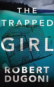 The Trapped Girl (The Tracy Crosswhite Series)