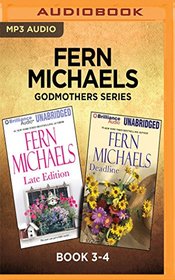 Fern Michaels Godmothers Series: Book 3-4: Late Edition & Deadline
