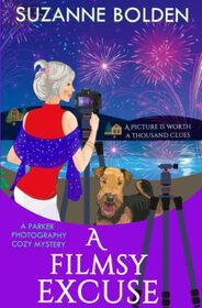 A Filmsy Excuse: A Parker Photography Cozy Mystery