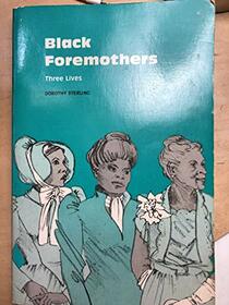 Black Foremothers: Three Lives