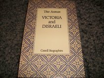 Victoria and Disraeli: The Making of a Romantic Partnership (Cassell biographies)