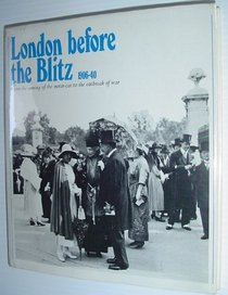 London before the Blitz, 1906-40: From the coming of the motor-car to the outbreak of war