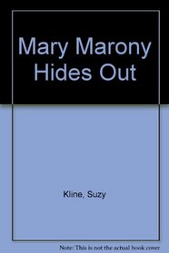 Mary Marony Hides Out