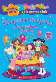 Groovy Girls Sleepover Club #3:: Sleepover Surprise: A Twin-sational Birthday (Groovy Girls)