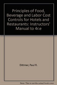 Principles of Food, Beverage and Labour Cost Controls for Hotels and Restaurants: Instructors' Manual to 4r. e