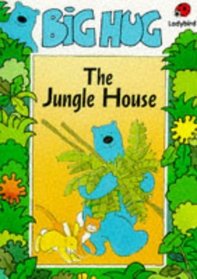 The Jungle House (Big Hug Story Books)