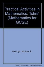 Practical Activities in Mathematics: Tchrs' (Mathematics for GCSE)
