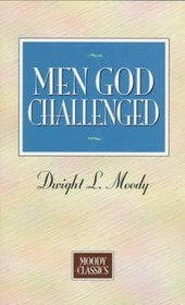Men God Challenged (Moody Classics)