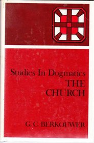 The church (His Studies in dogmatics)