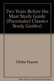 Two Years Before the Mast Study Guide (Pacemaker Classics Study Guides)