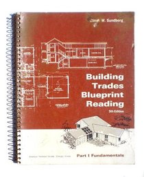 Building Trades Blueprint Reading: Part 1 Fundamentals