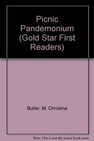 Picnic Pandemonium (Gold Star First Readers)