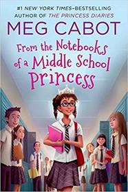 From the Notebooks of a Middle School Princess (From the Notebooks of a Middle School Princess, Bk 1)