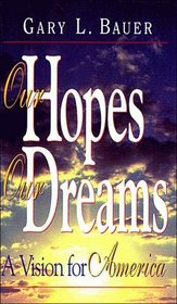 Our Hopes, Our Dreams: A Vision for America