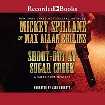 Shoot-Out at Sugar Creek (Caleb York, Bk 6) (Audio CD) (Unabridged)