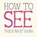 How to See (Mindfulness Essentials)