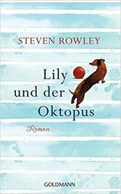 Lily und der Oktopus (Lily and the Octopus) (German Edition)