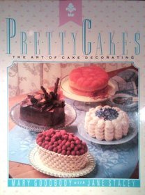Pretty Cakes: The Art of Cake Decorating