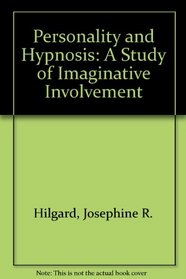 Personality and Hypnosis: A Study of Imaginative Involvement
