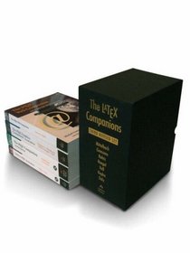 The LaTeX Companions Third Revised Boxed Set: A Complete Guide and Reference for Preparing,  Illustrating and Publishing Technical Documents (3rd Edition)