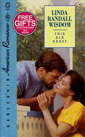 This Old House (Harlequin American Romance, No 443)