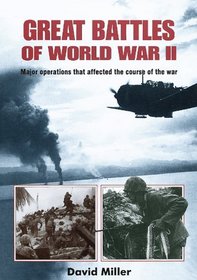 Great Battles of World War II: Major Operations that Changed the Course of the War