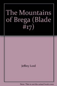 The Mountains of Brega (Blade #17)