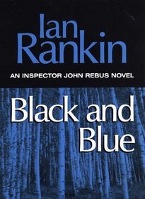 Black  Blue: An Inspector Rebus Novel (G K Hall Large Print Book Series (Cloth))